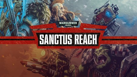 Warhammer 40000: Sanctus Reach (Complete)